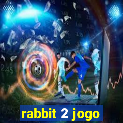 rabbit 2 jogo