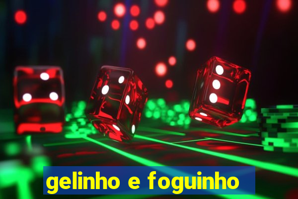 gelinho e foguinho