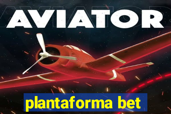 plantaforma bet
