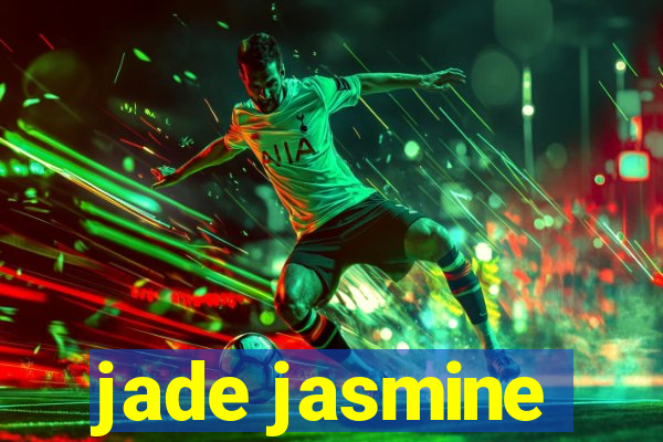 jade jasmine