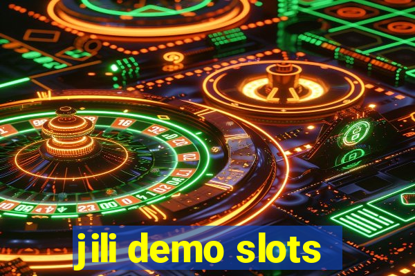 jili demo slots