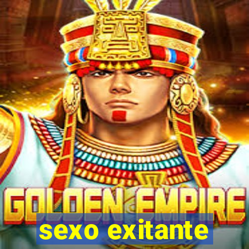 sexo exitante