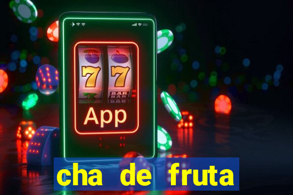 cha de fruta estrela stardew valley id stardew valley