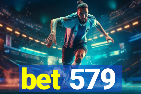 bet 579