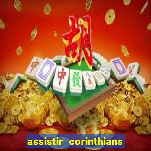 assistir corinthians x s o paulo futemax