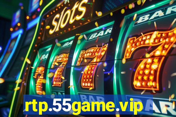 rtp.55game.vip
