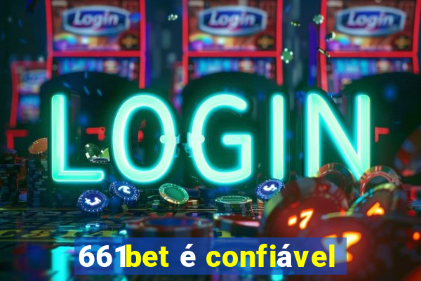 661bet é confiável