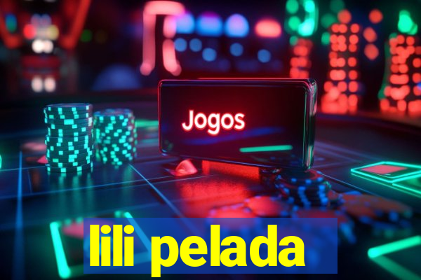 lili pelada