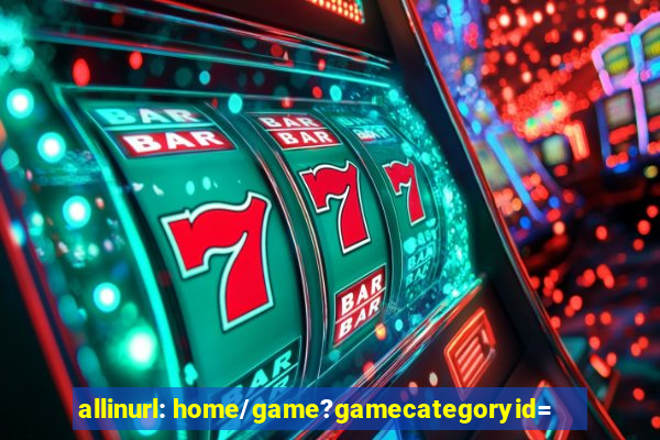 allinurl: home/game?gamecategoryid=