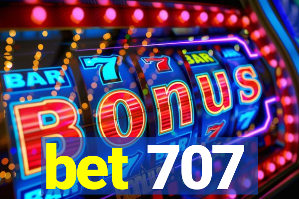 bet 707