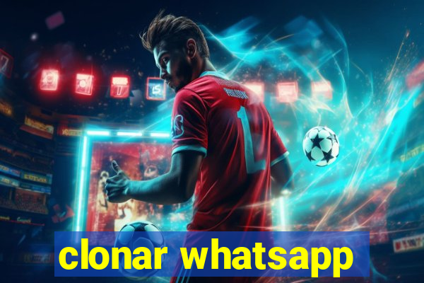 clonar whatsapp