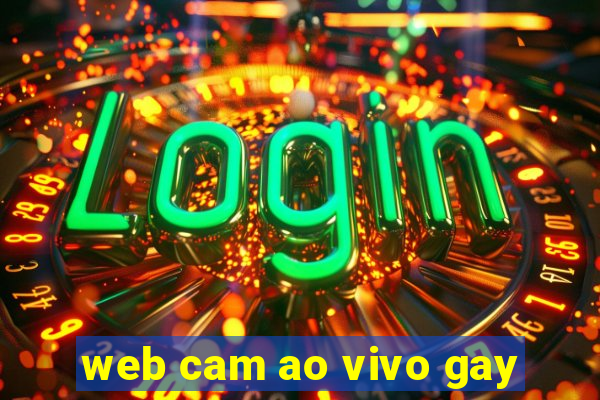 web cam ao vivo gay