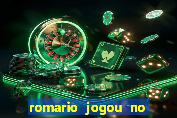 romario jogou no flamengo em que ano