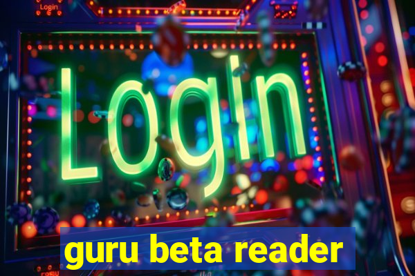 guru beta reader