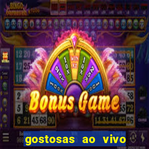 gostosas ao vivo na webcam