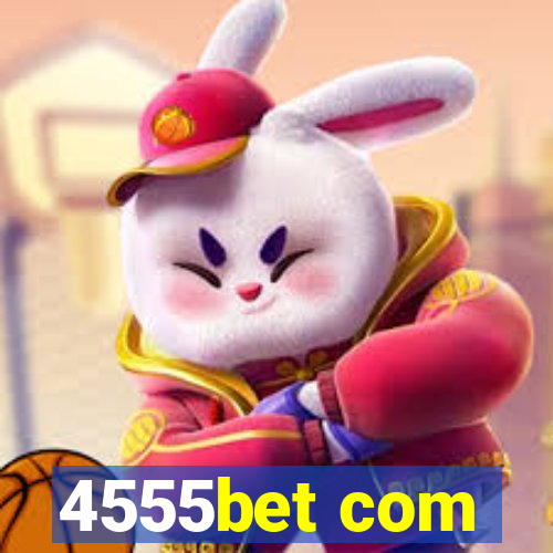 4555bet com