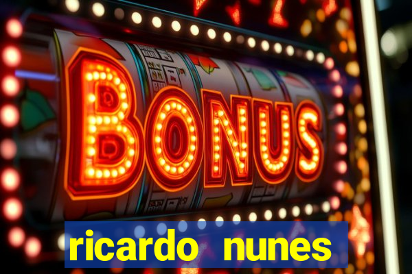 ricardo nunes eletro fortuna 2024