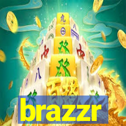 brazzr