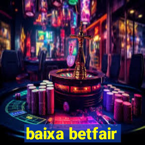 baixa betfair