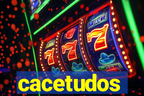 cacetudos