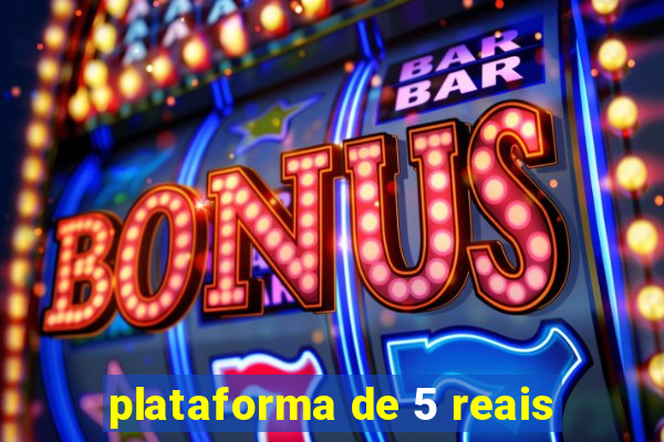 plataforma de 5 reais