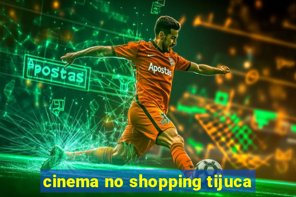 cinema no shopping tijuca