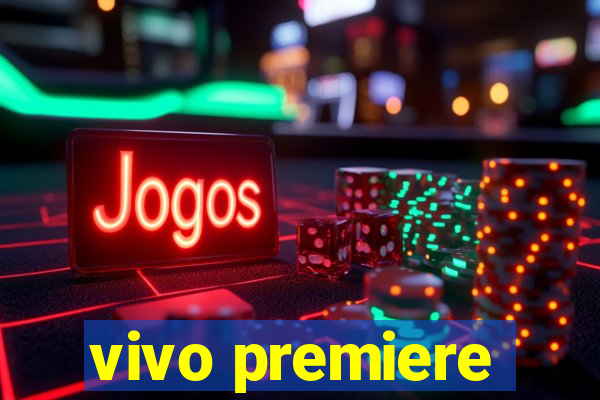 vivo premiere