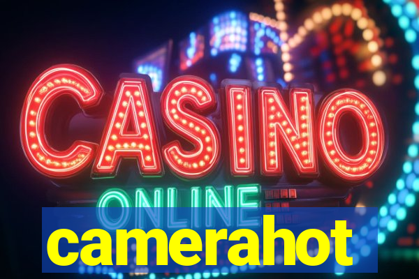 camerahot