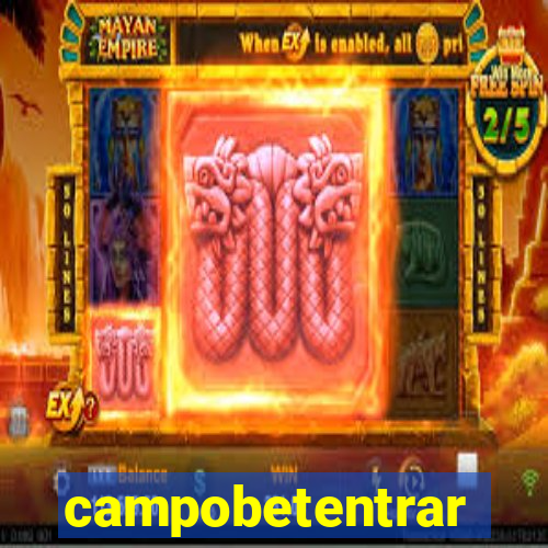 campobetentrar