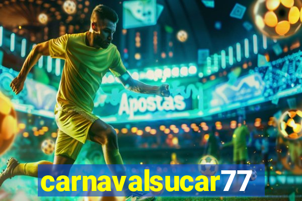 carnavalsucar777