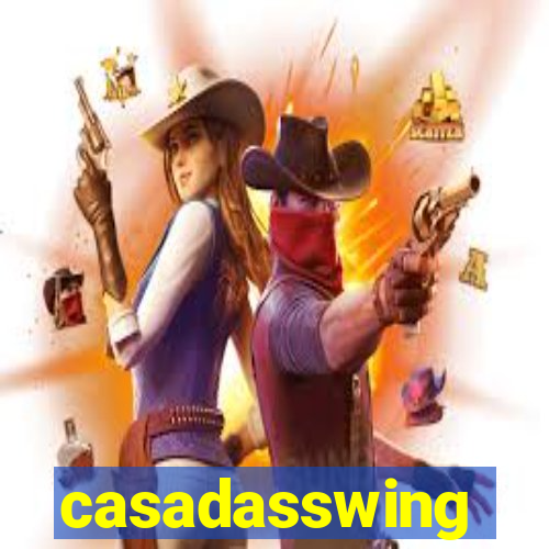 casadasswing