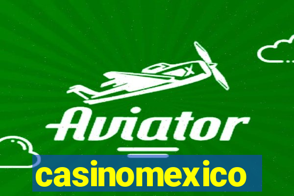 casinomexico