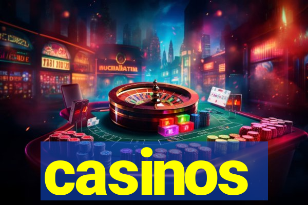 casinos