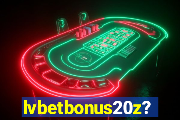 lvbetbonus20z?