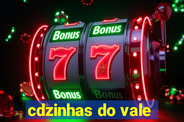 cdzinhas do vale