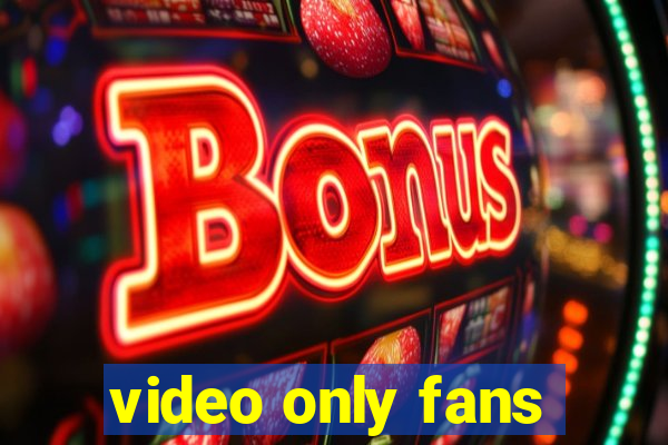video only fans