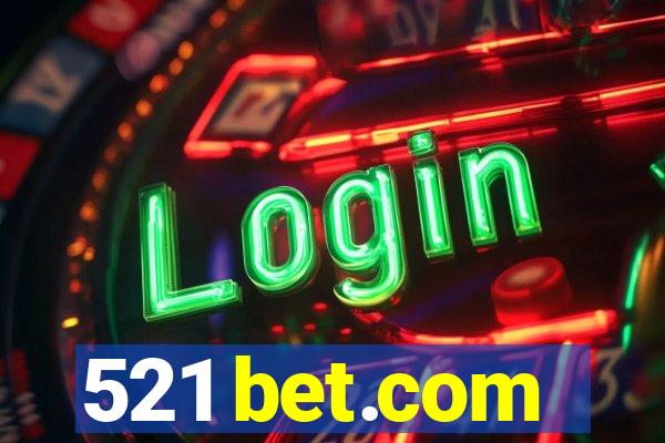 521 bet.com