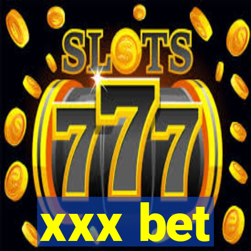 xxx bet