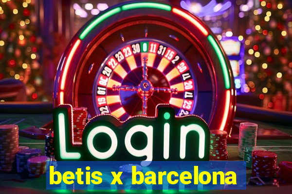 betis x barcelona