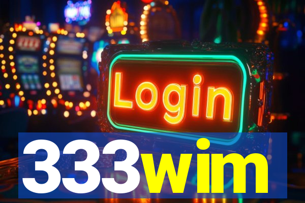 333wim