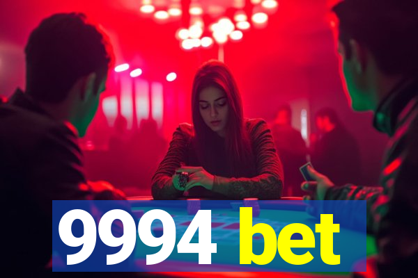 9994 bet