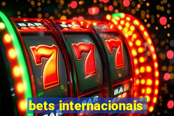 bets internacionais