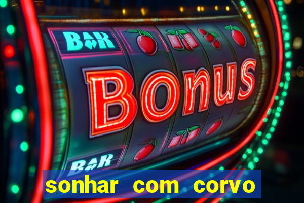 sonhar com corvo preto atacando