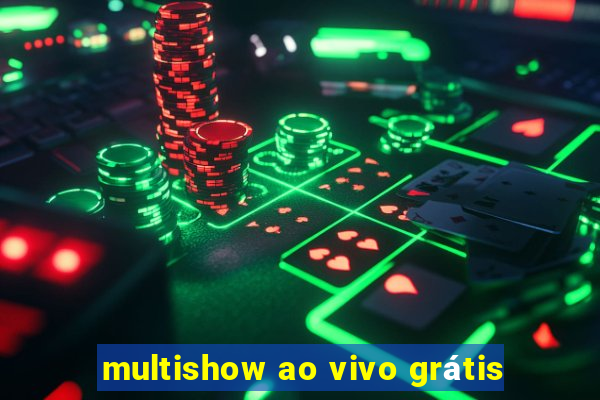 multishow ao vivo grátis
