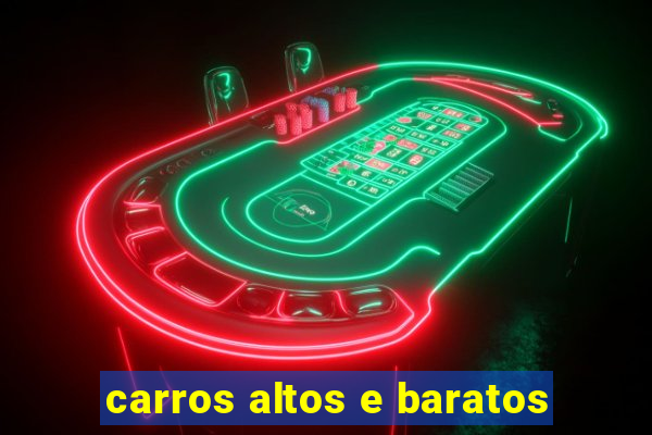 carros altos e baratos