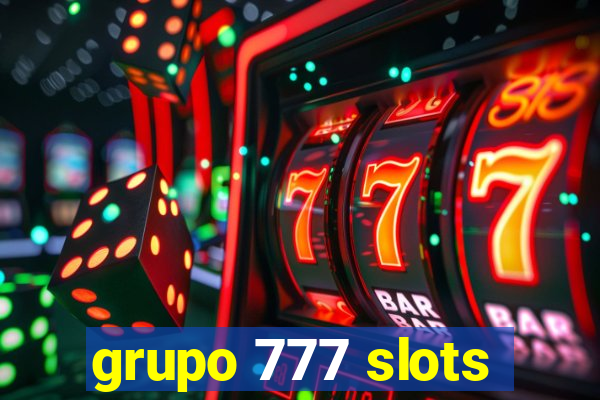 grupo 777 slots
