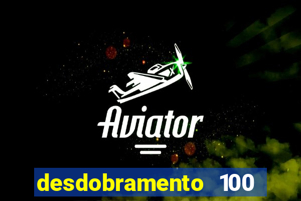 desdobramento 100 dezenas em apenas 6 jogos