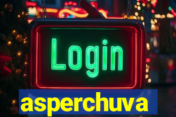 asperchuva