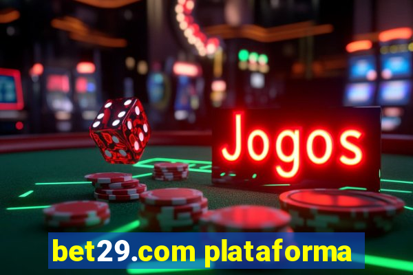 bet29.com plataforma