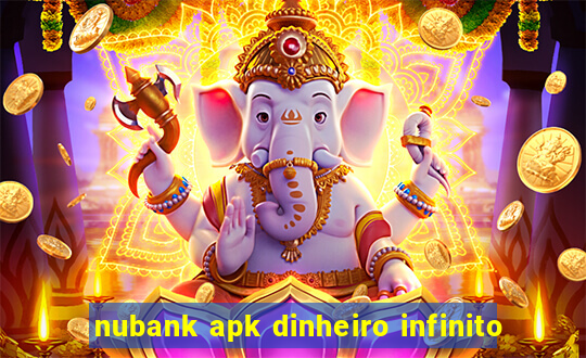 nubank apk dinheiro infinito